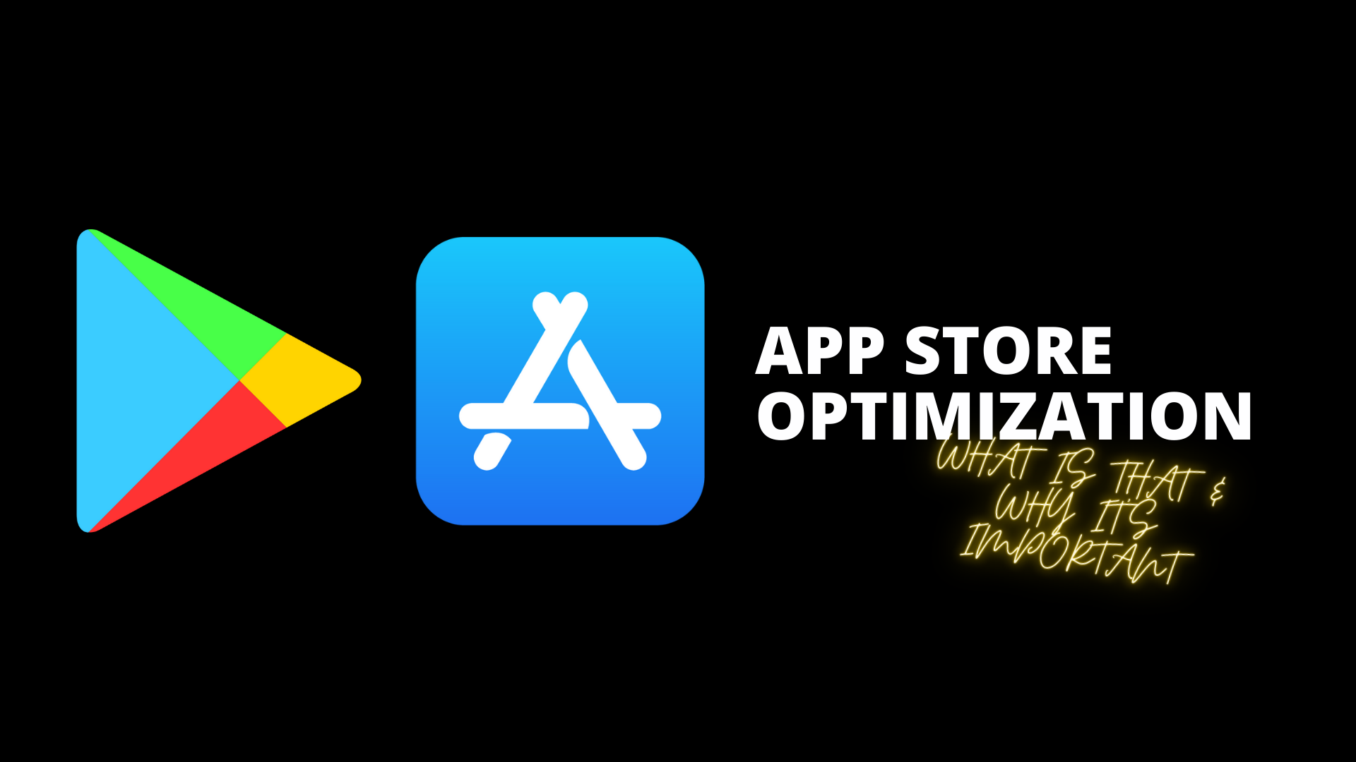 What is App Store Optimization, Why is ASO Important and Why do you